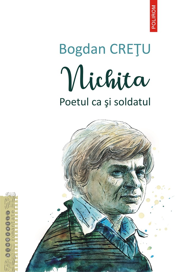 eBook Nichita. Poetul ca si soldatul - Bogdan Cretu