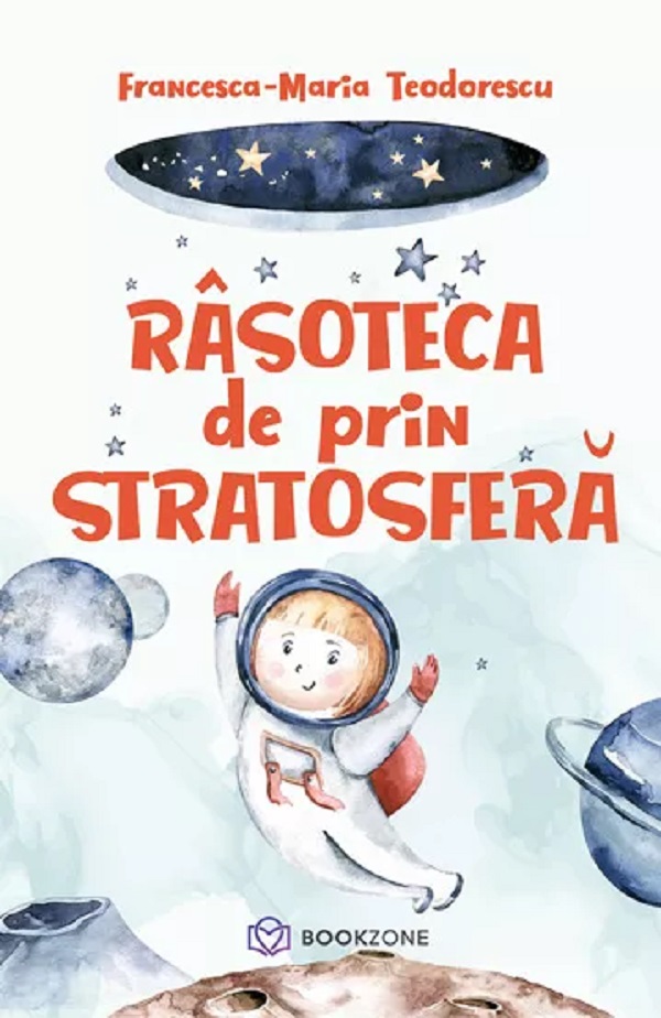 Rasoteca de prin stratosfera - Francesca-Maria Teodorescu