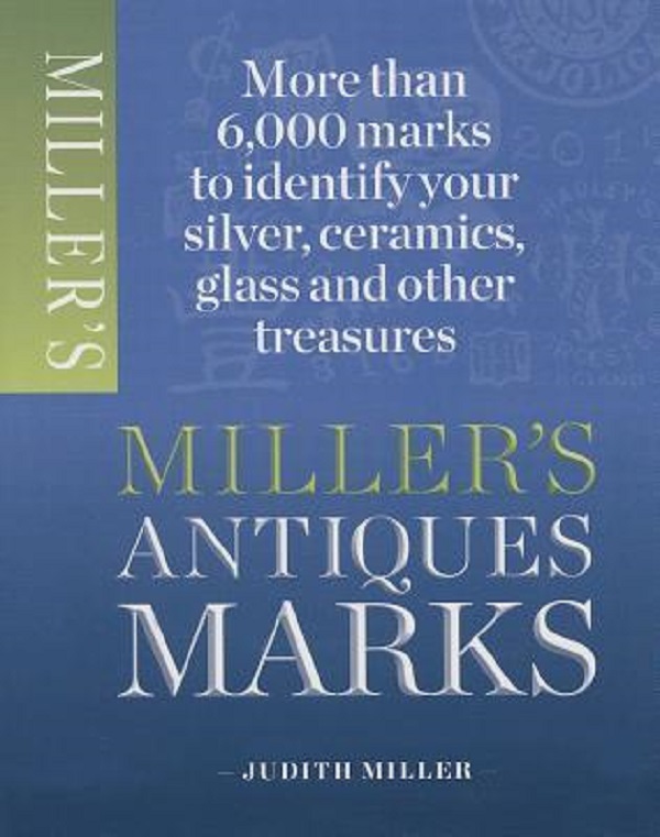 Miller's Antique Marks - Judith H. Miller