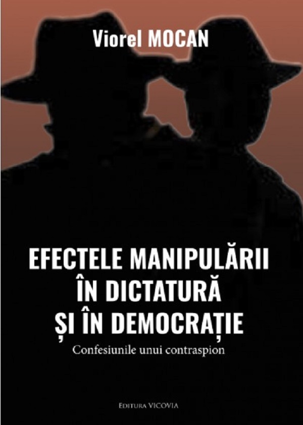 Efectele manipularii in dictatura si in democratie - Viorel Mocan