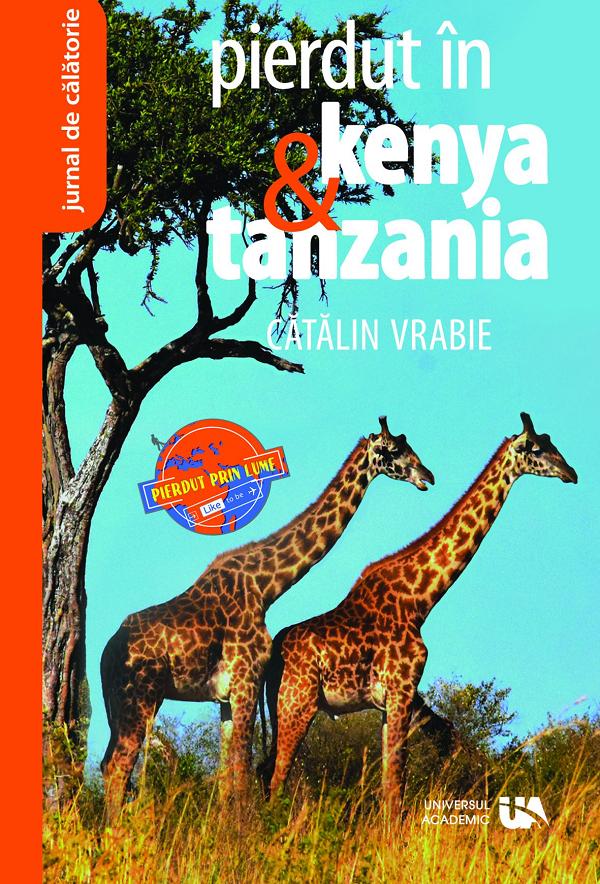 Pierdut in Kenya si Tanzania - Catalin Vrabie