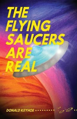 The Flying Saucers Are Real - Donald Keyhoe