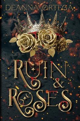 Ruin and Roses - Deanna Ortega