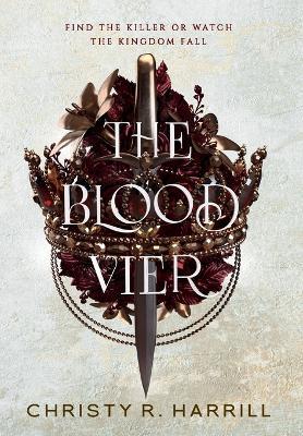 The Blood Vier - Christy R. Harrill
