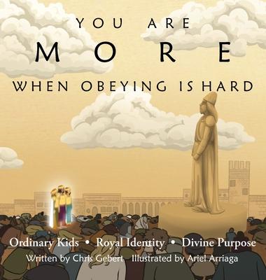 You Are More When Obeying Is Hard - Chris Gebert
