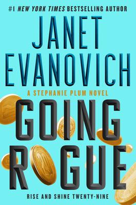 Going Rogue: Rise and Shine Twenty-Nine - Janet Evanovich