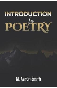 Coperta cărții 'Introduction To Poetry: Poetry Appreciation, Forms, Epic, Medieval, Metaphysical, Romantic - Romanticism, Modernist -'