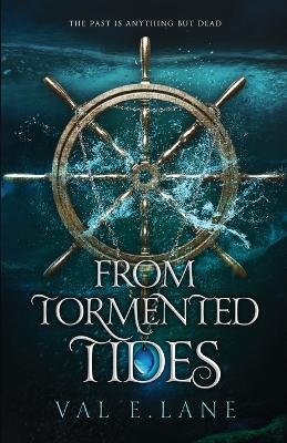 From Tormented Tides - Val E. Lane