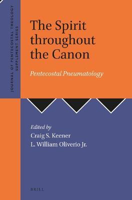 The Spirit Throughout the Canon: Pentecostal Pneumatology - Craig S. Keener