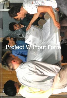 Project Without Form Oma: Rem Koolhaas and the 1989 Laboratorium - Holger Schurk
