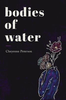 Bodies of Water - Cheyenne Peterson