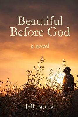 Coperta cărții 'Beautiful Before God - Jeff Paschal'