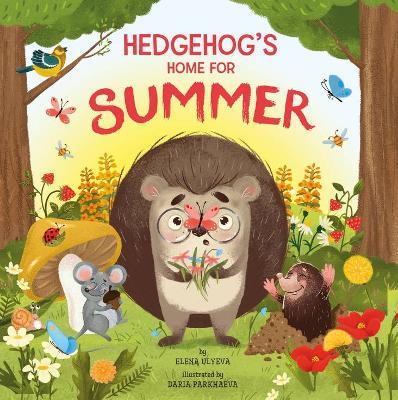 Hedgehog's Home for Summer - Elena Ulyeva
