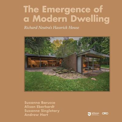 Emergence of a Modern Dwelling: Richard Neutra's Hassrick House - Suzanna Barucco