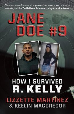 Jane Doe #9: How I Survived R. Kelly - Lizzette Martinez