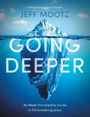Going Deeper - Jeff Mootz