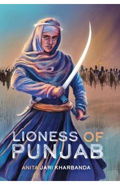 Coperta cărții 'Lioness of Punjab - Anita Jari Kharbanda'
