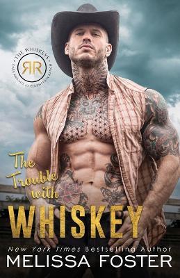 The Trouble with Whiskey: Dare Whiskey - Melissa Foster