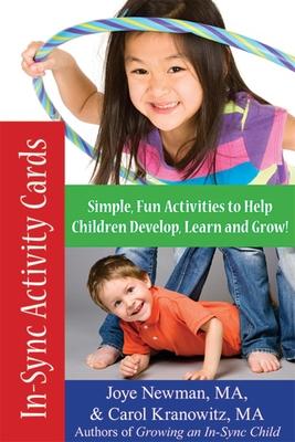 In-Sync Activity Cards: 50 Simple, New Activities to Help Children Develop, Learn, and Grow! - Carol Kranowitz