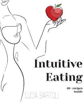 Intuitive Eating - Lucia Bartoli