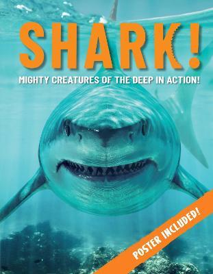 Shark!: Mighty Creatures of the Deep! - Paul Mason
