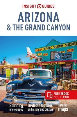 Insight Guides Arizona & Grand Canyon (Travel Guide with Free Ebook) - Insight Guides