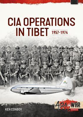 CIA Operations in Tibet, 1957-1974: 1957-1974 - Ken Conboy