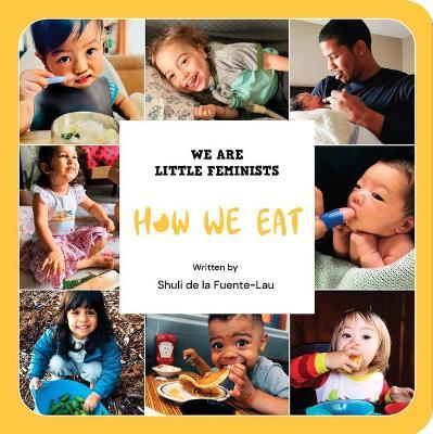How We Eat - Shuli De La Fuente-lau