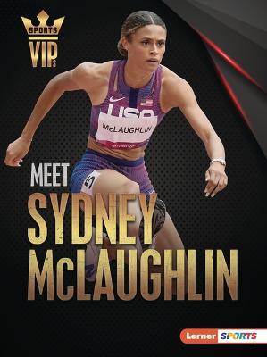 Meet Sydney McLaughlin - Margaret J. Goldstein