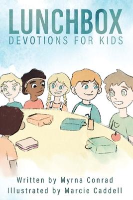 Lunchbox Devotions for Kids - Myrna Conrad