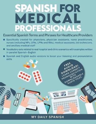 Spanish for Medical Professionals: Essential Spanish Terms and Phrases for Healthcare Providers - My Daily Spanish