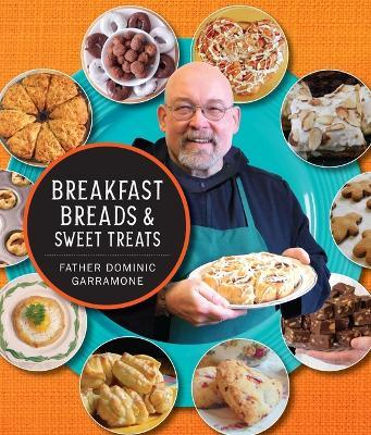Breakfast Breads and Sweet Treats - Dominic Garramone