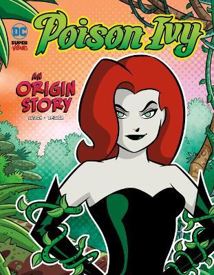Poison Ivy: An Origin Story - Laurie S. Sutton