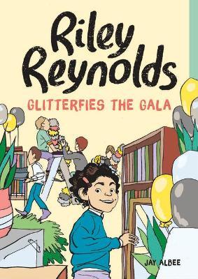 Riley Reynolds Glitterfies the Gala - Jay Albee