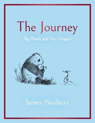 The Journey: Big Panda and Tiny Dragon - James Norbury