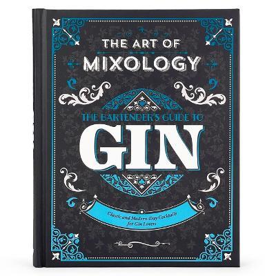 The Art of Mixology: Gin - Cottage Door Press