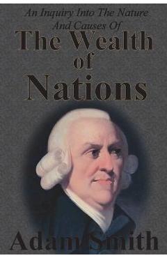 Coperta cărții 'An Inquiry Into The Nature And Causes Of The Wealth Of Nations: Complete Five Unabridged Books - Adam Smith'