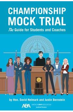 Coperta cărții 'Championship Mock Trial: The Guide for Students and Coaches - David Nelmark'