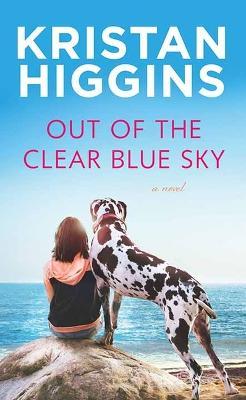 Out of the Clear Blue Sky - Kristan Higgins
