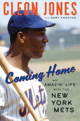 Coming Home: My Amazin' Life with the New York Mets - Cleon Jones