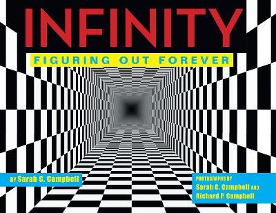 Infinity: Figuring Out Forever - Sarah C. Campbell