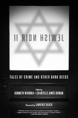 Jewish Noir II: Tales of Crime and Other Dark Deeds - Kenneth Wishnia