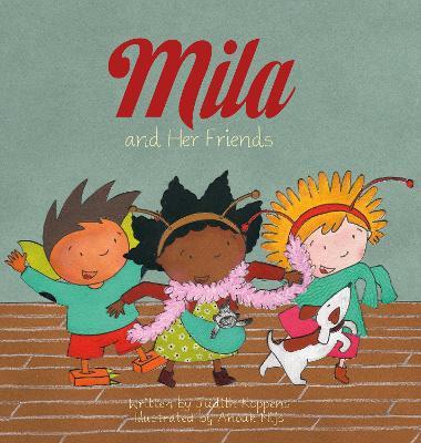 Mila and Her Friends - Judith Koppens