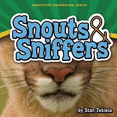 Snouts & Sniffers - Stan Tekiela