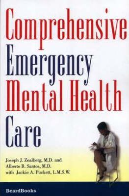 Comprehensive Emergency Mental Health Care - Joseph J. Zealberg
