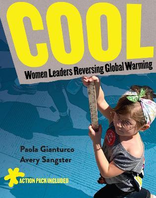 Cool: Women Leaders Reversing Global Warming - Paola Gianturco