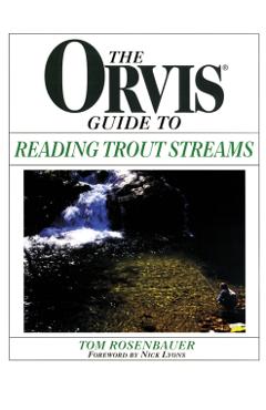 Orvis Guide to Reading Trout Streams - Tom Rosenbauer