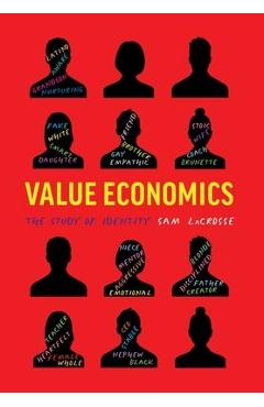 Coperta cărții 'Value Economics: The Study of Identity - Sam Lacrosse'