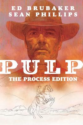 Pulp: The Process Edition - Ed Brubaker