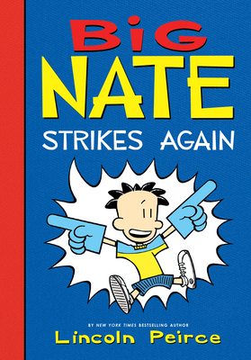 Big Nate Strikes Again - Lincoln Peirce